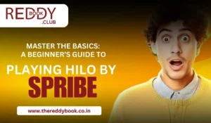 Read more about the article Master the Basics: A Beginner’s Guide to Playing HiLo by SPRIBE on Reddybook